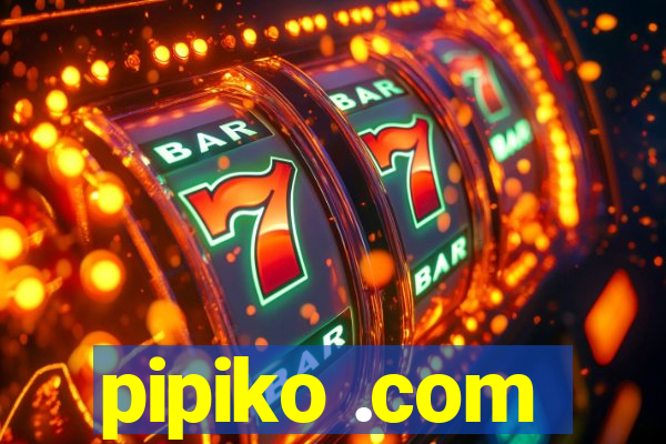 pipiko .com